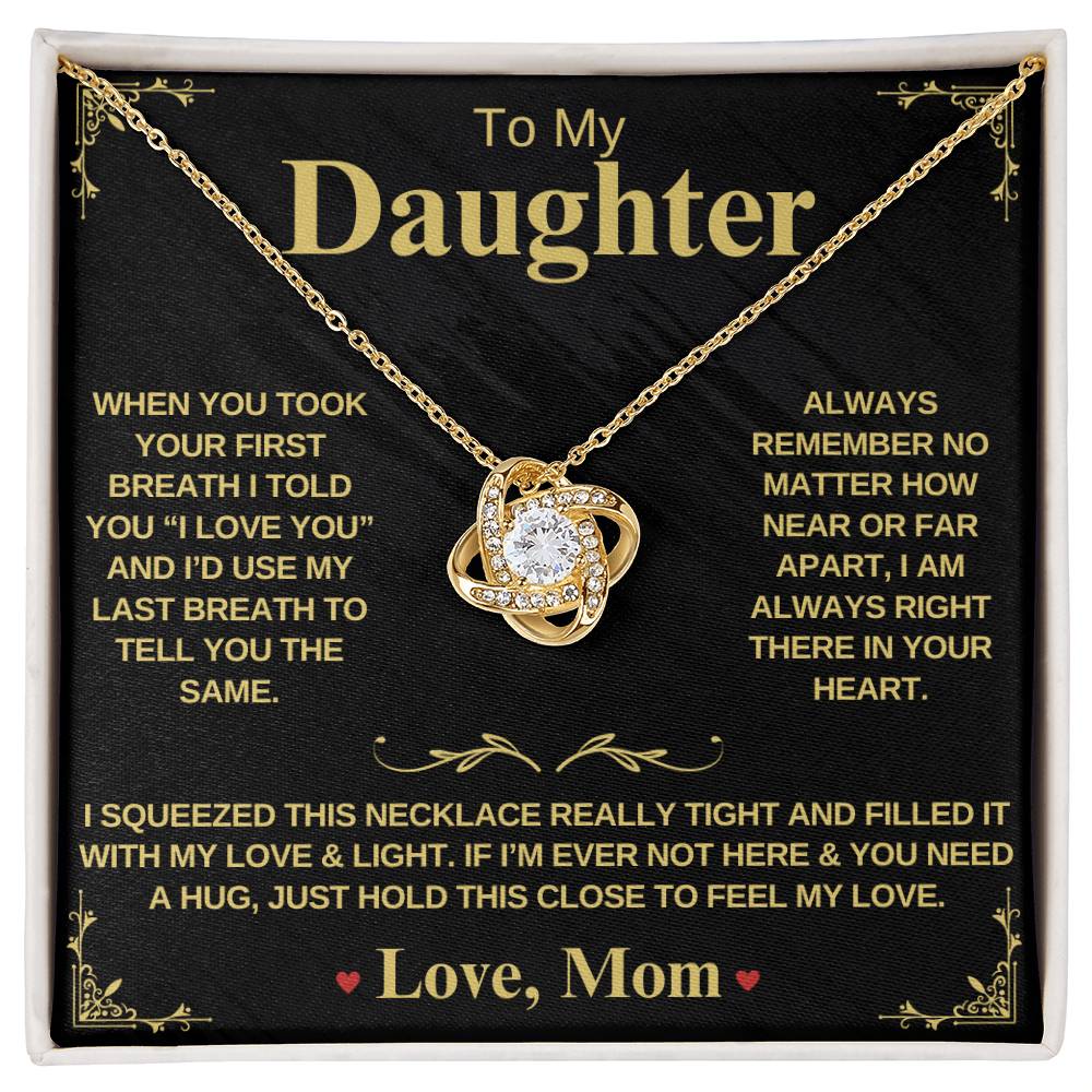 To My Daughter From Mom  "When You Took Your First Breath" - Forever Love Necklace