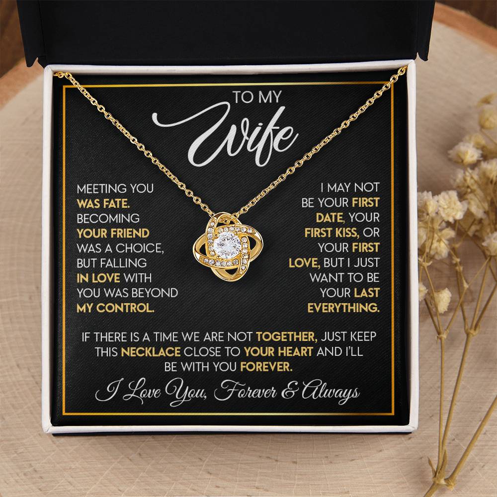 To My Wife "I Want To Be Your Last Everything" Love Knot Necklace