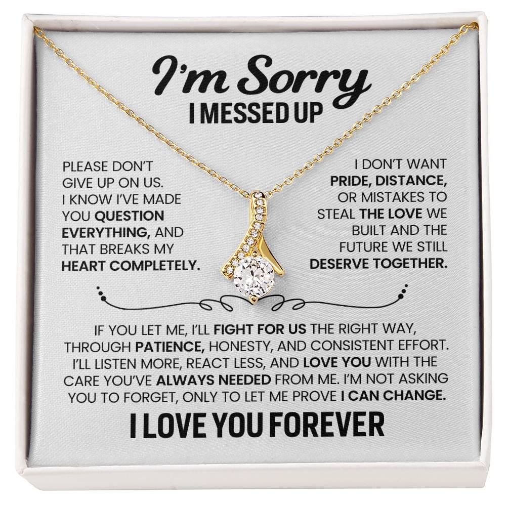 Apology Gift For Her - Alluring Beauty Necklace - I’m Not Giving Up On Us