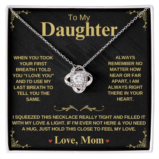 To My Daughter From Mom  "When You Took Your First Breath" - Forever Love Necklace