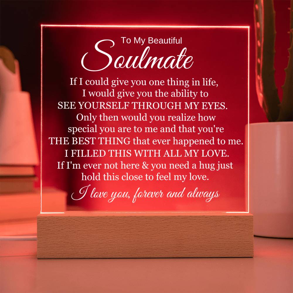 To My Beautiful Soulmate "The Best Thing Ever Happened To Me" Acrylic Lamp